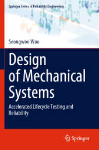 Design of Mechanical Systems : Accelerated Lifecycle Testing and Reliability (Springer Series in Reliability Engineering) （2023）