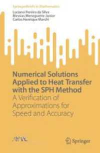 Numerical Solutions Applied to Heat Transfer with the SPH Method : A Verification of Approximations for Speed and Accuracy (Springerbriefs in Mathematics)