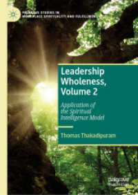 Leadership Wholeness, Volume 2 : Application of the Spiritual Intelligence Model (Palgrave Studies in Workplace Spirituality and Fulfillment)