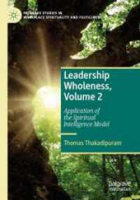 Leadership Wholeness, Volume 2 : Application of the Spiritual Intelligence Model (Palgrave Studies in Workplace Spirituality and Fulfillment)