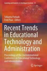 Recent Trends in Educational Technology and Administration : Proceedings of the 2nd International Conference on Educational Technology and Administration (Learning and Analytics in Intelligent Systems) （2023）