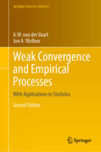 弱収束と経験過程：統計への応用（第２版）<br>Weak Convergence and Empirical Processes : With Applications to Statistics (Springer Series in Statistics) （2ND）