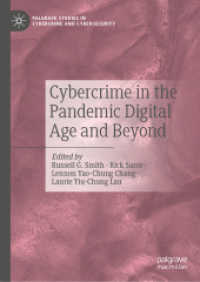 パンデミック下のデジタル時代のサイバー犯罪<br>Cybercrime in the Pandemic Digital Age and Beyond (Palgrave Studies in Cybercrime and Cybersecurity)