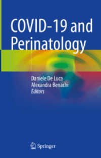 COVID-19 and Perinatology （2023. xiv, 291 S. XIV, 291 p. 235 mm）