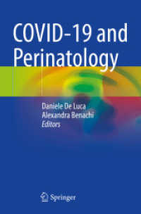 COVID-19 and Perinatology （2024. xiv, 291 S. XIV, 291 p. 235 mm）