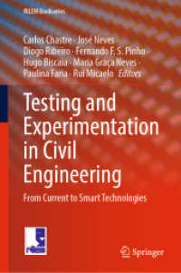 Testing and Experimentation in Civil Engineering : From Current to Smart Technologies (RILEM Bookseries 41) （2023. xxvii, 497 S. XXVII, 497 p. 301 illus., 254 illus. in color. 235）