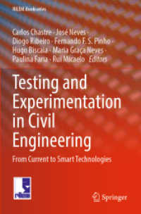 Testing and Experimentation in Civil Engineering : From Current to Smart Technologies (RILEM Bookseries 41) （2024. xxvii, 497 S. XXVII, 497 p. 301 illus., 254 illus. in color. 235）