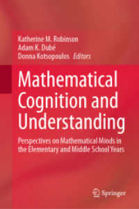 Mathematical Cognition and Understanding : Perspectives on Mathematical Minds in the Elementary and Middle School Years