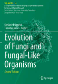 Evolution of Fungi and Fungal-Like Organisms (The Mycota 14) （2. Aufl. 2024. xix, 322 S. XIX, 322 p. 56 illus., 33 illus. in color.）