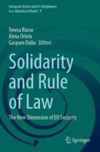 Solidarity and Rule of Law : The New Dimension of EU Security (European Union and its Neighbours in a Globalized World) （2023）