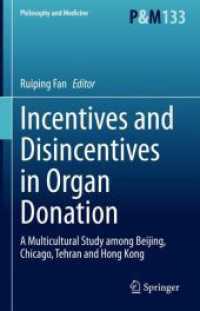Incentives and Disincentives in Organ Donation : A Multicultural Study among Beijing, Chicago, Tehran and Hong Kong (Philosophy and Medicine)