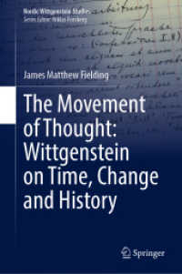 The Movement of Thought: Wittgenstein on Time, Change and History (Nordic Wittgenstein Studies)