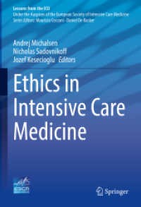 Ethics in Intensive Care Medicine (Lessons from the ICU) （1st ed. 2023. 2023. xx, 173 S. XX, 173 p. 11 illus., 8 illus. in color）