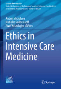 Ethics in Intensive Care Medicine (Lessons from the ICU) （2023. xx, 173 S. XX, 173 p. 11 illus., 8 illus. in color. 240 mm）