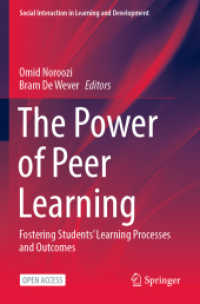 The Power of Peer Learning : Fostering Students' Learning Processes and Outcomes (Social Interaction in Learning and Development)