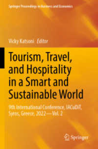 Tourism, Travel, and Hospitality in a Smart and Sustainable World : 9th International Conference, IACuDiT, Syros, Greece, 2022 - Vol. 2 (Springer Proceedings in Business and Economics)