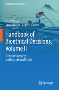 Handbook of Bioethical Decisions. Volume II : Scientific Integrity and Institutional Ethics (Collaborative Bioethics 3) （2024. xviii, 487 S. XVIII, 487 p. 1 illus. 235 mm）