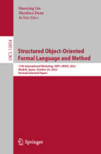 Structured Object-Oriented Formal Language and Method : 11th International Workshop, SOFL+MSVL 2022, Madrid, Spain, October 24, 2022, Revised Selected Papers (Lecture Notes in Computer Science)