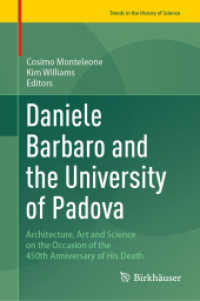 Daniele Barbaro and the University of Padova : Architecture, Art and Science on the Occasion of the 450th Anniversary of His Death (Trends in the History of Science)