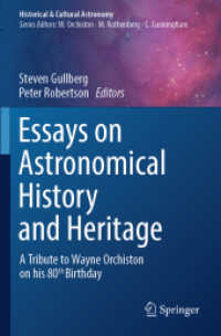 Essays on Astronomical History and Heritage : A Tribute to Wayne Orchiston on his 80th Birthday (Historical & Cultural Astronomy) （2023）