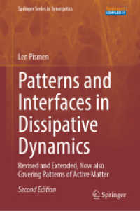 散逸力学におけるパターンとインターフェース（第２版）<br>Patterns and Interfaces in Dissipative Dynamics : Revised and Extended, Now also Covering Patterns of Active Matter (Springer Series in Synergetics) （2ND）
