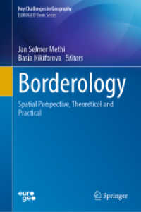境界学<br>Borderology : Spatial Perspective, Theoretical and Practical (Key Challenges in Geography) （2023. xviii, 253 S. XVIII, 253 p. 25 illus., 20 illus. in color. 235 m）