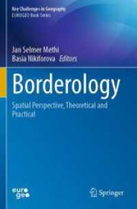 Borderology : Spatial Perspective, Theoretical and Practical (Key Challenges in Geography) （2024. xviii, 253 S. XVIII, 253 p. 25 illus., 20 illus. in color. 235 m）