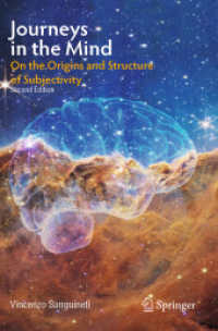 Journeys in the Mind : On the Origins and Structure of Subjectivity （2. Aufl. 2024. xiii, 121 S. XIII, 121 p. 4 illus. in color. 235 mm）