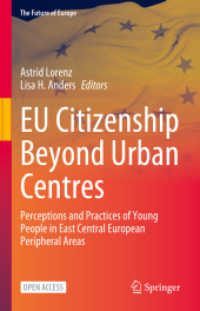 EU Citizenship Beyond Urban Centres : Perceptions and Practices of Young People in East Central European Peripheral Areas (The Future of Europe)