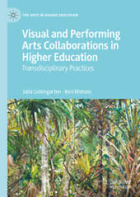 Visual and Performing Arts Collaborations in Higher Education : Transdisciplinary Practices (The Arts in Higher Education) （2023）