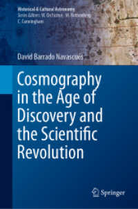 Cosmography in the Age of Discovery and the Scientific Revolution (Historical & Cultural Astronomy) （2023. xxvii, 360 S. XXVII, 360 p. 82 illus., 78 illus. in color. 235 m）
