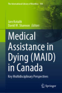 Medical Assistance in Dying (MAID) in Canada : Key Multidisciplinary Perspectives (The International Library of Bioethics) （2023）