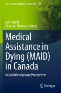 Medical Assistance in Dying (MAID) in Canada : Key Multidisciplinary Perspectives (The International Library of Bioethics) （2023）