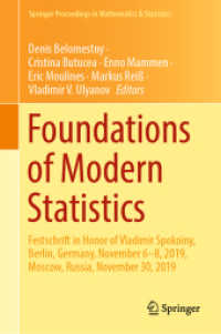 Foundations of Modern Statistics : Festschrift in Honor of Vladimir Spokoiny, Berlin, Germany, November 6-8, 2019, Moscow, Russia, November 30, 2019 (Springer Proceedings in Mathematics & Statistics) （2023）