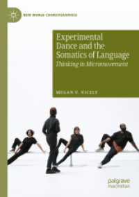 Experimental Dance and the Somatics of Language : Thinking in Micromovement (New World Choreographies)