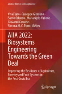 AIIA 2022: Biosystems Engineering Towards the Green Deal, 2 Teile : Improving the Resilience of Agriculture, Forestry and Food Systems in the Post-Covid Era (Lecture Notes in Civil Engineering 337) （2023. xviii, 1266 S. XVIII, 1266 p. 535 illus., 473 illus. in color. I）