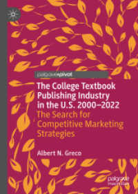 The College Textbook Publishing Industry in the U.S. 2000-2022 : The Search for Competitive Marketing Strategies (Marketing and Communication in Higher Education)