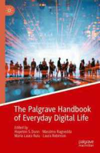 The Palgrave Handbook of Everyday Digital Life （2025. xxvi, 511 S. XXVI, 511 p. 20 illus. 235 mm）