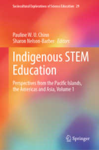 Indigenous STEM Education : Perspectives from the Pacific Islands, the Americas and Asia, Volume 1 (Sociocultural Explorations of Science Education)