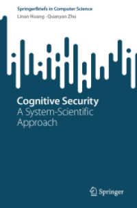 認知的安全性<br>Cognitive Security : A System-Scientific Approach (Springerbriefs in Computer Science)