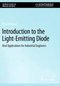 Introduction to the Light-Emitting Diode : Real Applications for Industrial Engineers (Synthesis Lectures on Materials and Optics) （2024. xxi, 201 S. XXI, 201 p. 94 illus., 28 illus. in color. 240 mm）