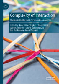 マルチモーダル会話分析研究<br>Complexity of Interaction : Studies in Multimodal Conversation Analysis