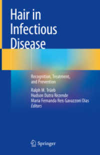 頭髪と感染症<br>Hair in Infectious Disease : Recognition, Treatment, and Prevention （2023. xiii, 418 S. XIII, 418 p. 144 illus. in color. 235 mm）