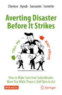 Averting Disaster before It Strikes : How to Make Sure Your Subordinates Warn You While There is Still Time to Act
