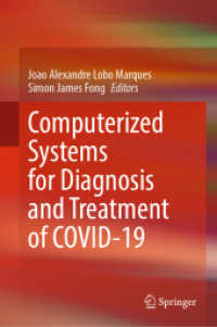 Computerized Systems for Diagnosis and Treatment of COVID-19 （1st ed. 2023. 2023. vi, 209 S. VI, 209 p. 91 illus., 67 illus. in colo）