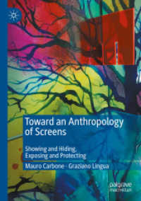 Toward an Anthropology of Screens : Showing and Hiding, Exposing and Protecting