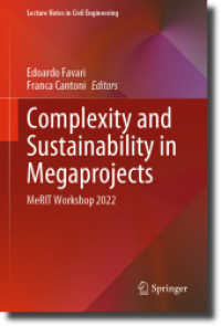 Complexity and Sustainability in Megaprojects : MeRIT Workshop 2022 (Lecture Notes in Civil Engineering) （2023）