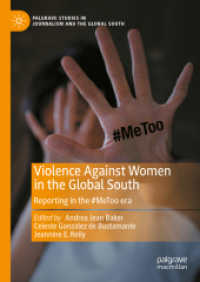 グローバルサウスにおける女性に対する暴力<br>Violence against Women in the Global South : Reporting in the #MeToo era (Palgrave Studies in Journalism and the Global South)
