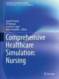 Comprehensive Healthcare Simulation: Nursing (Comprehensive Healthcare Simulation) （2024. xvii, 489 S. XVII, 489 p. 279 mm）