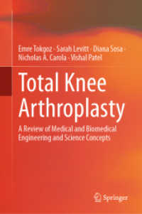 Total Knee Arthroplasty : A Review of Medical and Biomedical Engineering and Science Concepts